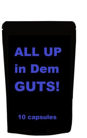 ALL UP in DEM GUTS! Male Enhancement Pills NATURAL Performance for Men 10 Pills
